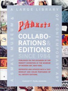 Parkett Collaborations & Editions Since 1984/