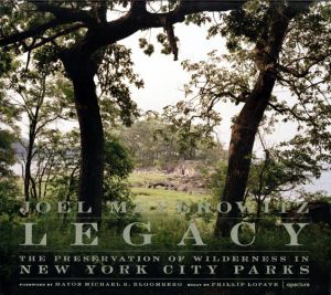 ジョエル・マイロウィッツ写真集　Legacy: The Preservation of Wilderness in New York City Parks/