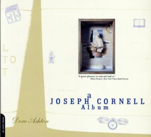 ジョセフ・コーネル　A Joseph Cornell Album/Dore Ashton
