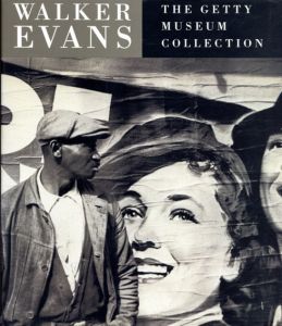 ウォーカー・エヴァンス　Walker Evans: The Getty Museum Collection/Judith Keller　John Walsh/Judith Keller