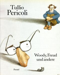 トゥリオ・ペリコリ　Tullio Pericoli: Woody,Freud und Andere.../Antonio Tabucchi寄稿　Georg Ramseger編