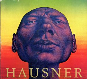 ルドルフ・ハウズナー　Rudolf Hausner: Osterreicher Des 20. Jahrhunderts/Wieland Schmied/Rudolf Hausner/Werner Hofmann