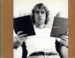 ウィリアム・ウェグマン　William Wegman: Photographic Works 1969-1976/William Wegman　Frederic Paul