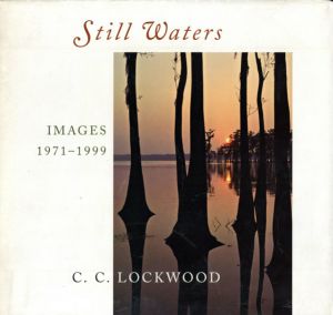 C.C.ロックウッド写真集　C.C.Lockwood: Still Waters Images 1971-1999/C.C.Lockwood