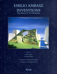 エミリオ・アンバース　Emilio Ambasz: Inventions The Reality of The Ideal/Ando Tadao/Maki Fumihiko　Ryuichi Sakamoto