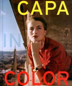 ロバート・キャパ写真集　Robert Capa: Capa In Color/Cynthia Young編