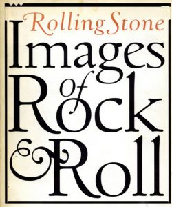 Rolling Stone: Images of Rock&Roll/Anthony DeCurtis