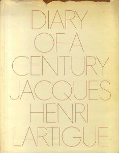 ジャック・アンリ・ラルティーグ写真集　J.H.Lartigue: Diary of a Century/J.H.Lartigue