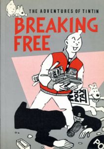 Breaking Free: The Adventures of Tintin/J. Daniels