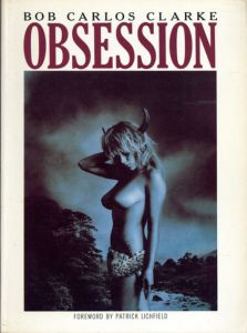 ボブ・カルロス・クラーク写真集　Obsessions(ペーパーバック版)/Bob Carlos Clarke