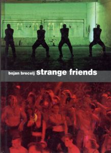 Strange Friends/Bojan Brecelj