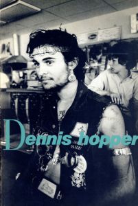 デニス・ホッパー　Dennis Hopper: Photographs from 1961-1967/Fotografien Von 1961 Bis 1967/Dennis Hopper