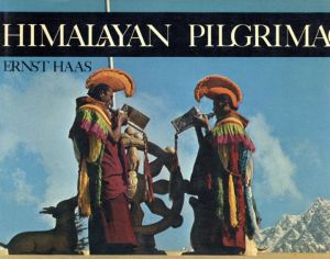 エルンスト・ハース写真集　Himalayan Pilgrim: 2/Ernst Haas