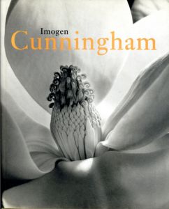 イモージン・カニンガム写真集　Imogen Cunningham: 1883-1976/Imogen Cunningham　Richard Loren/Manfred Heiting編