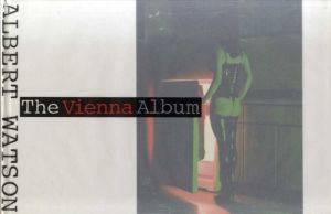 アルバート・ワトソン写真集　Albert Watson: The Vienna Album/Albert Watson