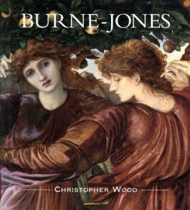 バーン・ジョーンズ Burne-Jones/Christopher Wood
