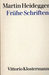 ハイデガー　初期論文集　Fruhe Schriften/Martin Heidegger