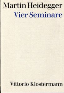 ハイデガー　四つのゼミナール　Vier Seminare/Martin Heidegger