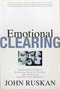 エモーショナル・クリーニング　無条件幸福覚醒への東西ガイド　Emotional Clearing: An East/West Guide to Releasing Negative Feelings and Awakening Unconditional Happiness/ラスカン　John Ruskan