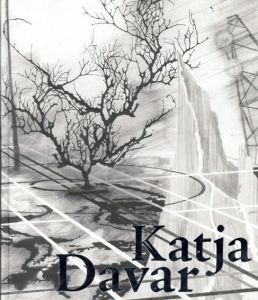 カーチャ・ダヴァール　Katja Davar/Tom Holert/Kate MacFarlane
