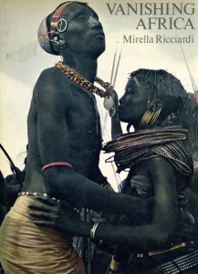 ミレッラ・リチャルディ写真集　Vanishing Africa/Mirella Ricciardi