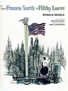 From Frozen North to Filthy Lucre/Ronald Searle