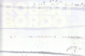 ロバート・ボルド　Robert Bordo: Blind Spot/