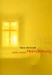 ハンス・へマート　Hans Hemmert: Home Frame　Heimordnung/