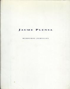 ジャウメ・プレンサ　Jaume Plensa: Memoires Jumelles/