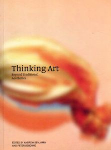 Thinking Art: Beyond Traditional Aesthetics/