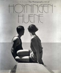 ジョージ・ホイニンゲン＝ヒューン写真集　The Photographic Art of Hoyningen-Huene/William A. Ewing