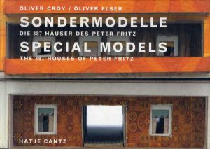 Sondermodelle/Special Models: The 387 Houses of Peter Fritz/OliverCroy/Oliver Elser