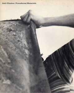 Anti-Illusions: Procedures/Materials/Richard Serra/Bruce Nauman/John Duff他収録