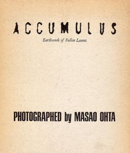 オオタマサオ写真集　Accumulus Earthwork of Fallen Leaves/