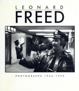 レナード・フリード　Leonard Freed: Photographs 1954-1990/Leonard Freed