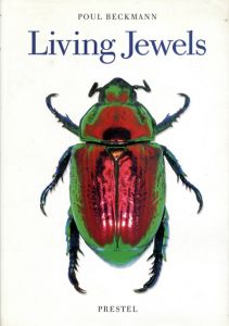 Living Jewels: The Natural Design of Beetles/Poul Beckmann/Ruth Kaspin