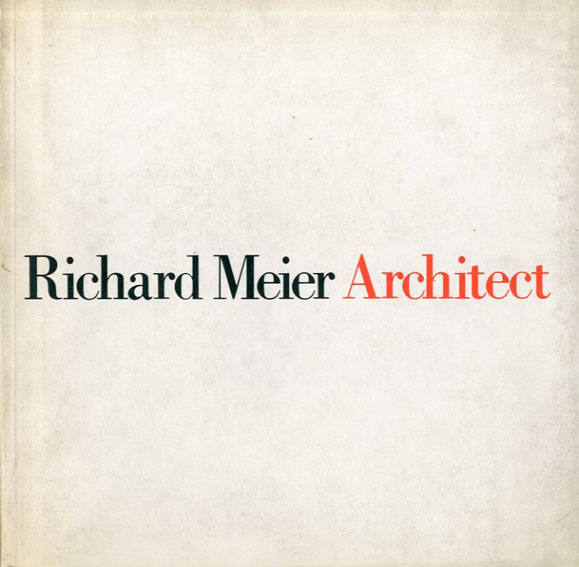 リチャード・マイヤー　Richard Meier: Architect Volume 1・2　全2冊揃 / Essyas by Kenneth Franpton and Joseph Rykwert