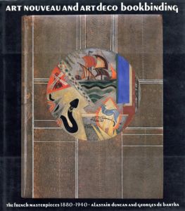 Art Nouveau and Art Deco Bookbinding/Alastair Duncan　Georges de Bartha　Georges de Bartha