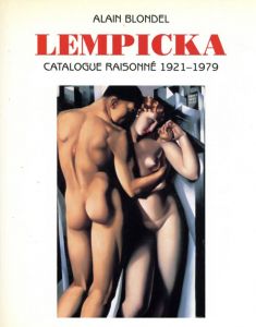 タマラ・ド・レンピッカ　Tamara De Lempicka: Catalogue Raisonne 1921-1979/Alain Blondel　Tamara De Lempicka