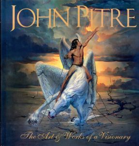 ジョン・ピトレー　John Pitre: The Art and Works of a Visionary/Barbara Erskine