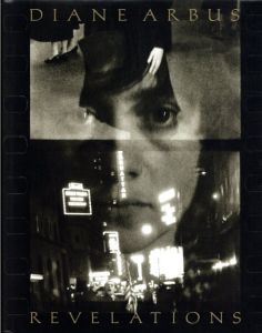 ダイアン・アーバス　Diane Arbus: Revelations/