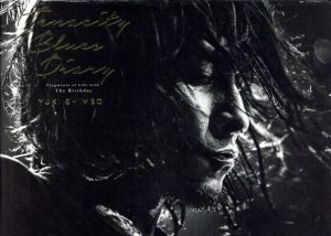 新保勇樹写真集　Tenacity Blues Diary: Fragments of Life with The Birthday/新保勇樹