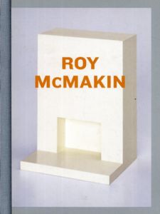 ロイ・マクマキン　Roy McMakin: A Door Meant As Adornment/Roy McMakin　Michael Darling