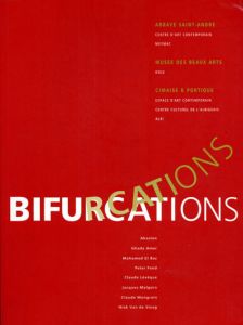 Bifurcations/ABSALON/Ghada AMER/Mohamed El BAZ/Peter FEND/Claude LEVEQUE/Jacques MALGORIN/Claude MONGRAIN/Niek Van de STEEG