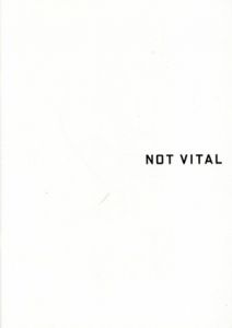 ノット・ヴィタル展　Not Vital/のサムネール