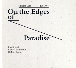 ローレンス・ボンビン写真集　Laurence Bonvin: On The Edges of Paradise/Laurence Bonvin