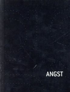 ANGST/Nayland Blake/Monica Bonvicini/Aa Bronson/Anna Meyer