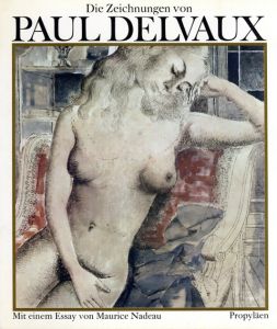 ポール・デルヴォー　Die Zeichnungen von Paul Delvaux/
