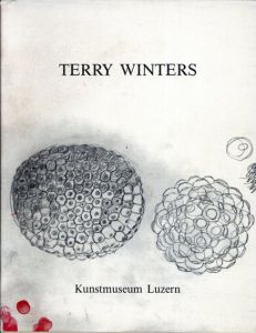 テリー・ウィンターズ　Terry Winters/Terry Winters　Martin Kunz/Klaus Kertess