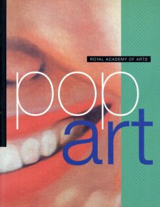 Pop Art: Royal Academy Exhibition Catalogue/Marco Livingstone編